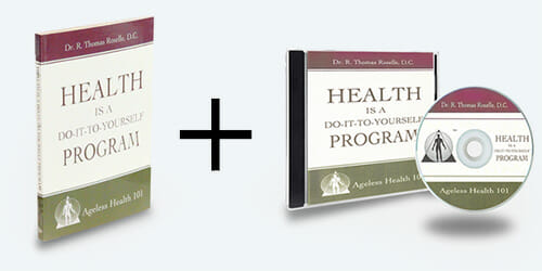 Dr. R. Thomas Roselle, DC, Ageless Health Books and Media, Ageless Health® Book & Audio Book Combo